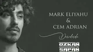 Mark Eliyahu & Cem Adrian - Derinlerde (Ozkan Sapan Remix)
