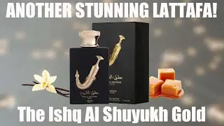 ANOTHER STUNNING FRAGRANCE FROM LATTAFA! | The  Ishq Al Shuyukh Gold | My Honest Opinion