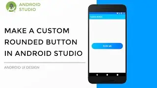 Make a Custom Button in Android Studio
