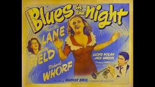 BLUES IN THE NIGHT (1941) Theatrical Trailer - Priscilla Lane, Betty Field, Richard Whorf