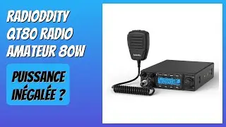 AVIS (2025) : Radioddity QT80 Radio Amateur 80W. D&Eacute;TAILS