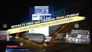 ROYALTY FREE Epic Cinematic Music | Political Music Royalty Free by MUSIC4VIDEO