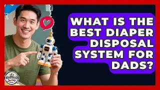 What Is The Best Diaper Disposal System For Dads? - Fatherhood Journey Network