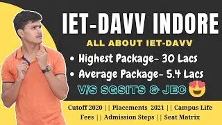 IET DAVV || Placements 2021 || Cutoff || Ranking || Campus Life || Hostel || MP Dte Counselling 2021