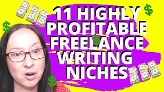 11 BEST & MOST PROFITABLE FREELANCE WRITING NICHES (to Make $$$): How to start freelance writing