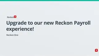 Upgrading to the new Reckon Payroll experience! 🚀