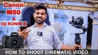 canon m50 with Ronin s shoot a cinematic video  | Canon m50 Video best Setting in Hindi