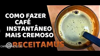 Como fazer café cremoso