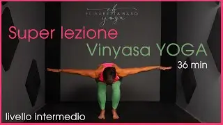 Super Lezione di Vinyasa Yoga: per ritrovare forza e stabilità