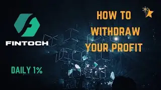 How To Withdraw Your Profit From Fintoch | Earn 1% Per Day!!