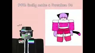 POV: If Emily make a Forsaken Oc