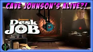 We are going to meet CAVE JOHNSON! - Aperture Desk Job