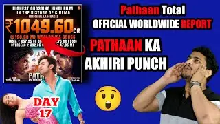 Pathaan Total Official Worldwide Collection || TJMM Day 17 Final Prediction #Pathaan #tjmm #srk