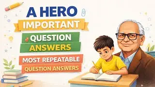 A Hero by R.K. Narayan | Class 7 | Important & Most Repeated Questions Answers | Exercises