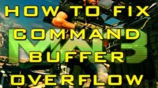 Как исправить переполнение буфера команд Reliable Command Buffer в Modern Warfare 3 (геймплей / в...