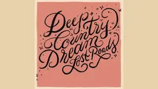 Deep Country Dream - Ain't Stayin Long [Official Video]