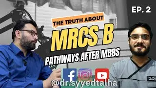MRCS B/ OSCE| Surgical Career in UK| Surgical Portfolio |MTI seats & Exchange program