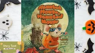 HAUNTED HOUSE, HAUNTED MOUSE | STORYTIME FOR KIDS 📚  | READ ALOUD FOR KIDS 📚