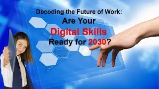 Are Your Digital Skills Ready for 2030?