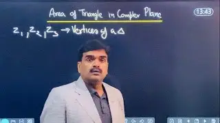 Class 11,12॥Complex Numbers 07॥Area of the triangle in the complex plane