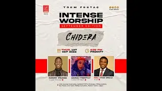 Intense Worship September Edition | Chidera with Rev. Iyke Osuji | Thursday 01 September 2022