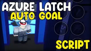 [Lorenzo And Shidou] Azure Latch Script Auto Score - Roblox 2025