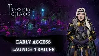 Tower of Chaos - Early Access Launch Trailer