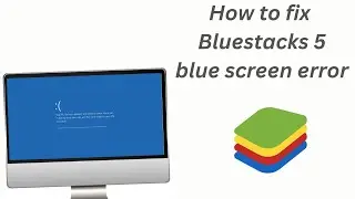 how to fix bluestacks 5 bluescreen problem windows 8/10