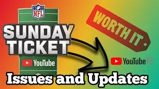 NFL Sunday Ticket Midseason Updates | Issues and Unknowns |