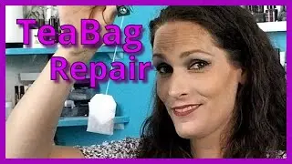 Tea Bag Repair