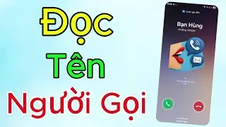 Cách Bật Điện Thoại Đọc To Tên Người Gọi Đến – Rất Ít Người Biết