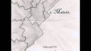 Inkognito - Matrix
