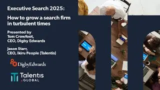 How to grow an executive search firm in turbulent times (Talentis Executive Search Software)