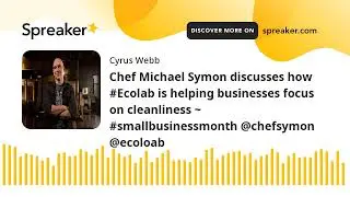 Chef Michael Symon discusses how #Ecolab is helping businesses focus on cleanliness ~ #smallbusiness