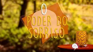 O poder do sorriso