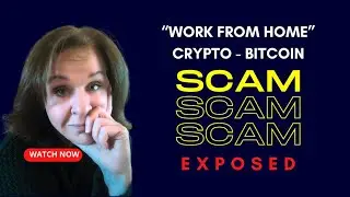 Work from Home Crypto - Bitcoin Scam Exposed