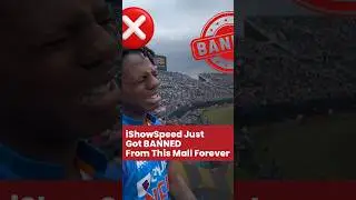 iShowSpeed Just Got BANNED From This Mall Forever