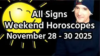Weekend All Signs Horoscope November  28 - 30 2025 (live)