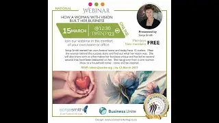 HOW A WOMAN WITH VISION BUILT HER BUSINESS – Presented by Sonja Smith - SACBW Webinar