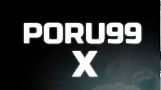 Poru99 Going X Soon (The Q4 2019 Project) Starting Early