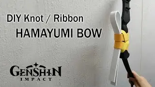 DIY knot/ribbon on Hamayumi bow - Genshin Impact tutorial