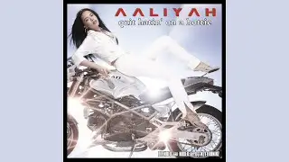 Aaliyah - Quit Hatin' On A Hottie