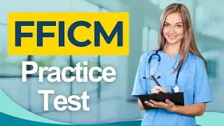 Практический тест FFICM 2026, итоговый экзамен SBA OSCE для факультета интенсивной терапии, вопро...