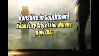 Kenshiro DLC - Fatal Fury City of the Wolves