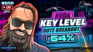 💰[LIVE TRADE] NVDA 54% Breakout | 0DTE Options Scalp Trading