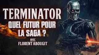 Terminator : Quel avenir pour la saga ? Avec Florent Abougit & Chris @BACKTORETRO-gh8ry