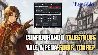 🔥 Configurando TalesTools + Subindo a Torre Sem Fim até o andar 85 no RagnaTales!
