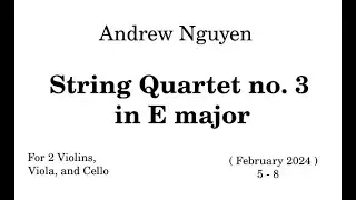String Quartet no. 3 in E major by Andrew Nguyen