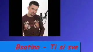 Bastino - Ti si sve