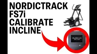 NordicTrack FS7i &ndash; Calibrate Incline (Motor Sync & Console Reset)